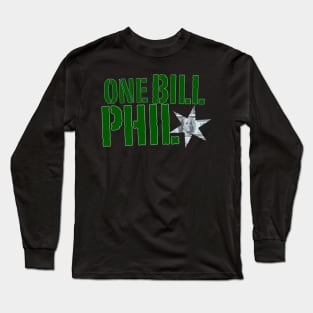 ONE BILL PHIL Long Sleeve T-Shirt